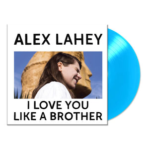 ALEX LAHEY - I LOVE YOU LIKE A BROTHER - VINYL LP - Wah Wah Records