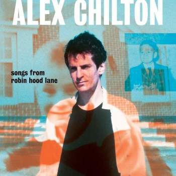 ALEX CHILTON - SONGS FROM ROBIN HOOD LANE - VINYL LP - Wah Wah Records