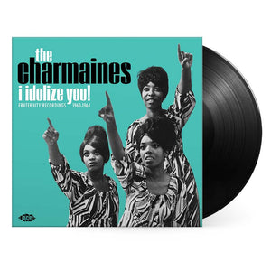 THE CHARMAINES - I IDOLIZE YOU - VINYL LP - Wah Wah Records