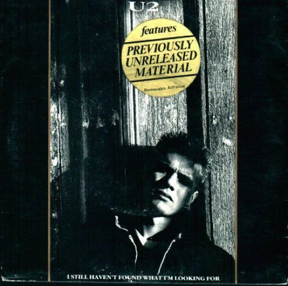 U2 - I STILL HAVEN’T FOUND WHAT I’M LOOKING FOR - 7’’ VINYL - Wah Wah Records