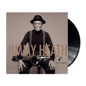 JIMMY HEATH - LOVE LETTER - VINYL LP - Wah Wah Records