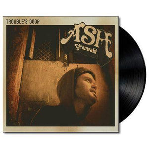 ASH GRUNWALD - TROUBLES DOOR - VINYL - Wah Wah Records