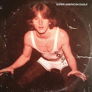 SUPER AMERICAN EAGLE - SELF TITLED - VINYL LP - Wah Wah Records