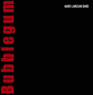 MARK LANEGAN BAND - BUBBLEGUM XX - VINYL 2LP - Wah Wah Records