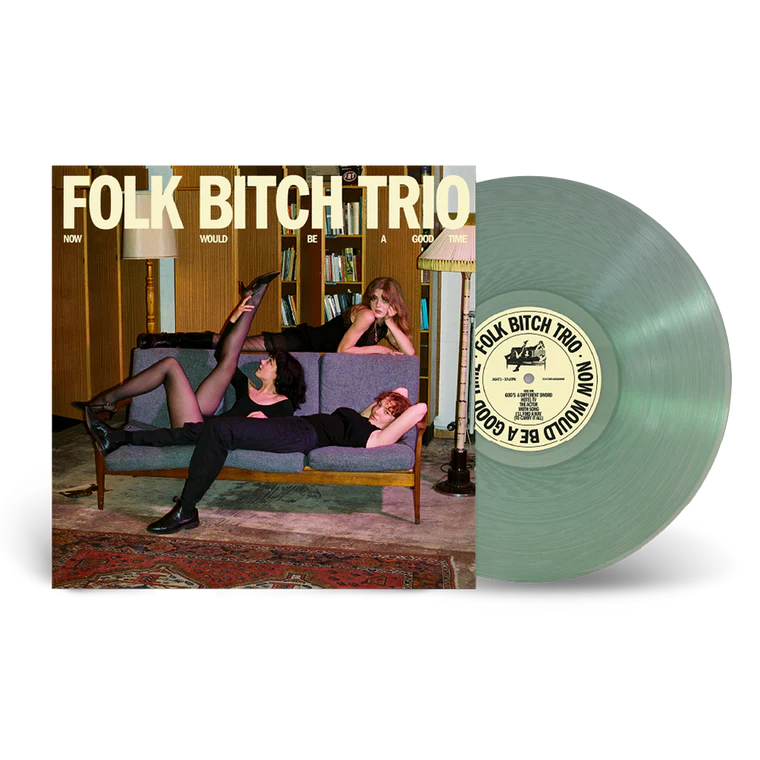 FOLK BITCH TRIO - NOW WOULD BE A GOOD TIME - LTD EDITION COKE BOTTLE CLEAR VINYL LP - Wah Wah Records
