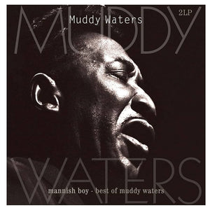 MUDDY WATERS - MANNISH BOY - BEST OF MUDDY WATERS - 2LP VINYL - Wah Wah Records