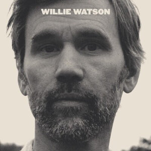 WILLIE WATSON - WILLIE WATSON - VINYL LP - Wah Wah Records