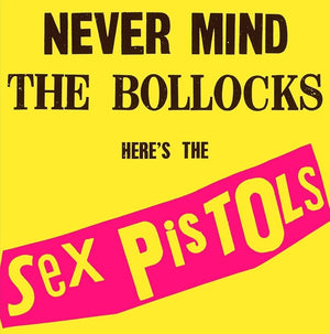 Sex Pistols - Never Mind The Bollocks - Vinyl LP - Wah Wah Records
