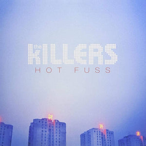 THE KILLERS - HOT FUSS - VINYL LP - Wah Wah Records