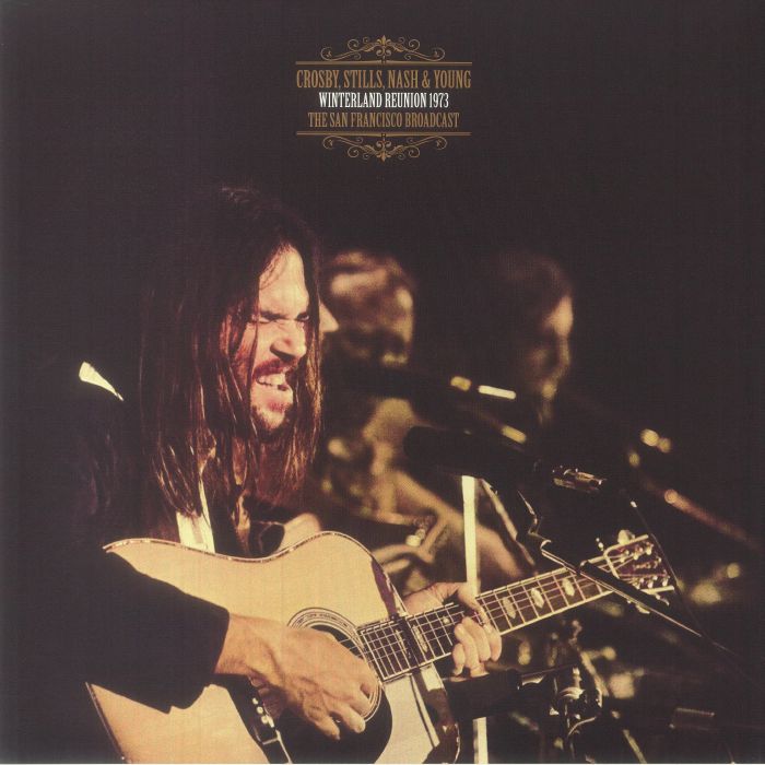 CROSBY STILLS NASH & YOUNG - WINTERLAND REUNION 1973 THE SAN FRANCISCO BROADCAST - VINYL LP - Wah Wah Records
