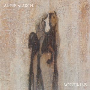 AUGIE MARCH - BOOTIKINS - VINYL - Wah Wah Records