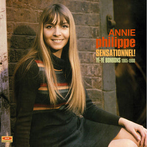 ANNIE PHILIPPE - SENSATIONAL YÉ-YÉ BONBONS 1965-1968 -  VINYL LP - Wah Wah Records