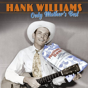 HANK WILLIAMS - ONLY MOTHER'S BEST - 3LP VINYL - Wah Wah Records
