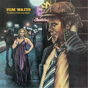 TOM WAITS - THE HEART OF SATURDAY NIGHT - VINYL - Wah Wah Records