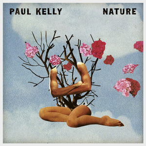 PAUL KELLY - NATURE - VINYL LP - Wah Wah Records