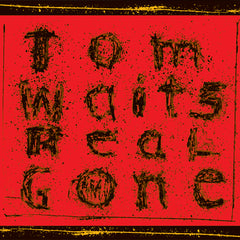 TOM WAITS - REAL GONE - 2LP - Wah Wah Records