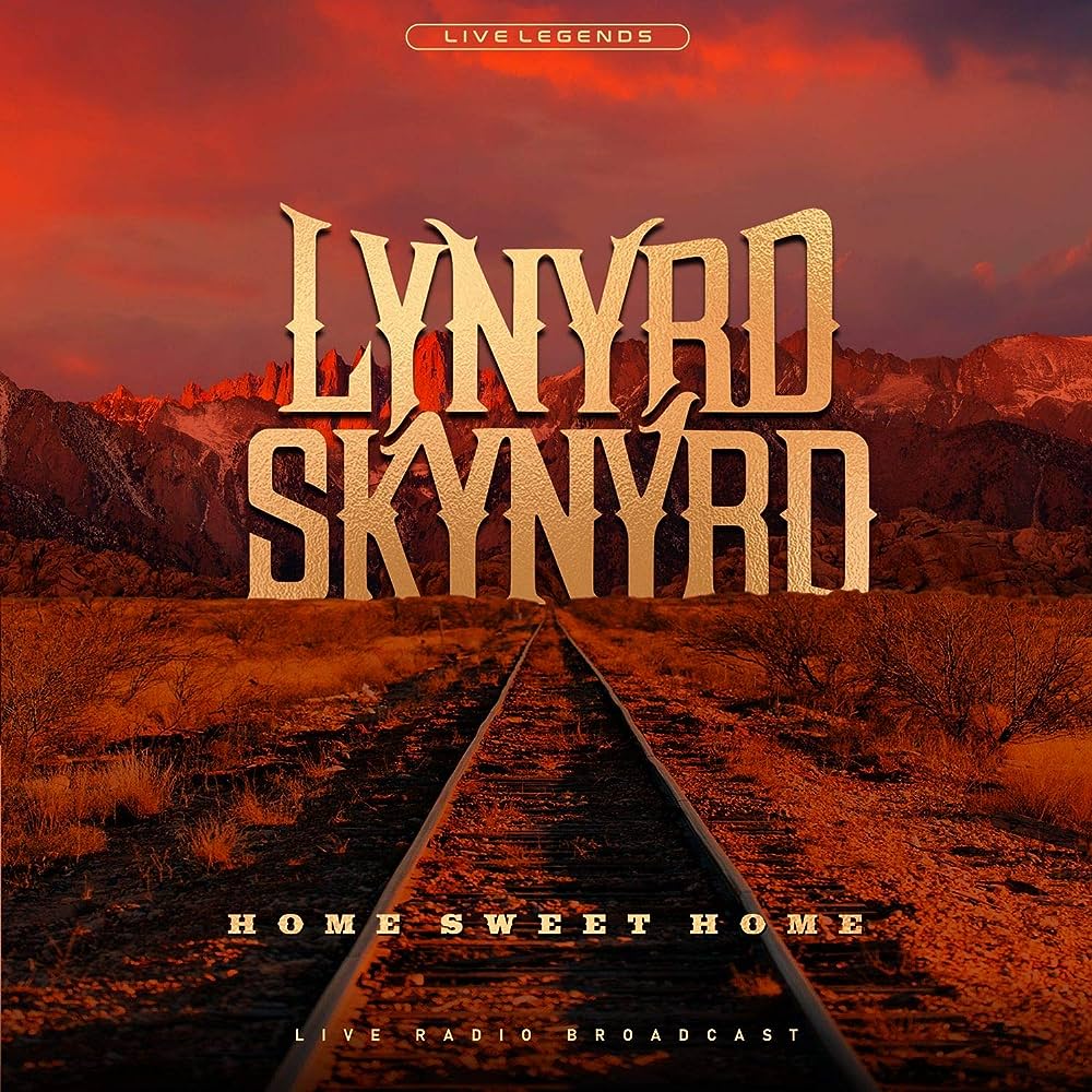 LYNYRD SKYNYRD - HOME SWEET HOME: LIVE RADIO BROADCAST - VINYL LP - Wah Wah Records