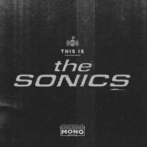 THE SONICS - THIS THE SONICS - VINYL LP - Wah Wah Records
