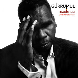 GURRUMUL - DJARIMIRRI (CHILD OF RAINBOW) - VINYL LP - Wah Wah Records