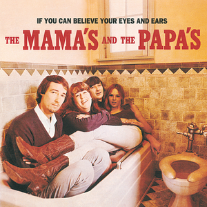 THE MAMA'S AND THE PAPA'S - IF YOU CAN BELIEVE YOUR EYES AND EARS - VINYL LP - Wah Wah Records