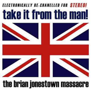 BRIAN JONESTOWN MASSACRE - TAKE IT FROM THE MAN - VINYL 2LP - Wah Wah Records