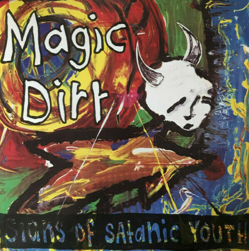 MAGIC DIRT - SIGNS OF SATANIC YOUTH - VINYL LP - Wah Wah Records