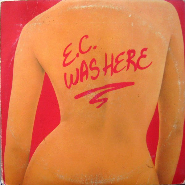 ERIC CLAPTON - E.C WAS HERE - VINYL LP - Wah Wah Records
