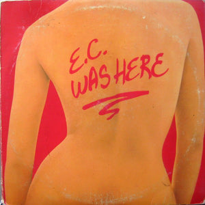 ERIC CLAPTON - E.C WAS HERE - VINYL LP - Wah Wah Records