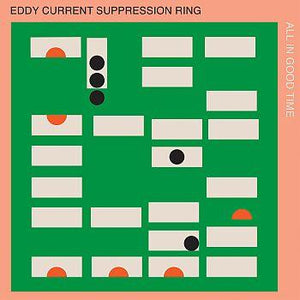 Eddy Current Suppression Ring- All in good time- Vinyl LP - Wah Wah Records