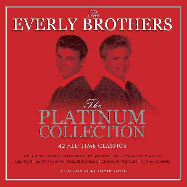 THE EVERLY BROTHERS - THE PLATINUM COLLECTION - 3LP SILVER VINYL - Wah Wah Records