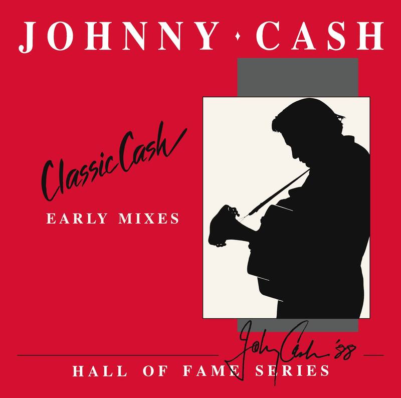JOHNNY CASH - CLASSIC CASH: HALL OF FAME SERIES -EARLY MIXES - 2LP VINYL - RSD 2020