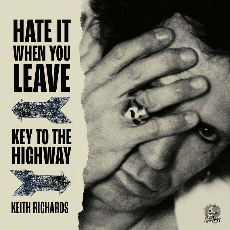 KEITH RICHARDS - HATE IT WHEN YOU LEAVE / KEY TO THE HIGHWAY - 7'' VINYL - RSD 2020