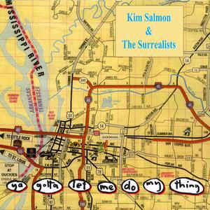 KIM SALMON & THE SURREALISTS - YOU GOTTA LET ME DO MY THING - VINYL LP - Wah Wah Records