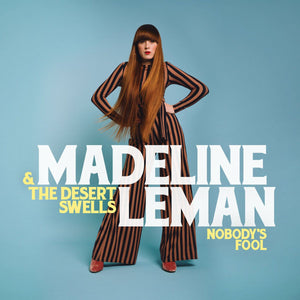 MADELINE LEMAN & THE DESERT SWELLS - NOBODY'S FOOL - VINYL LP - Wah Wah Records