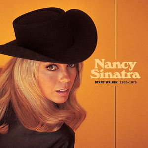 NANCY SINATRA - START WALKIN' 1965- 1976 - 2LP VINYL - Wah Wah Records