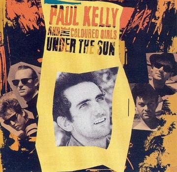 PAUL KELLY AND THE MESSENGERS - UNDER THE SUN - VINYL LP - Wah Wah Records