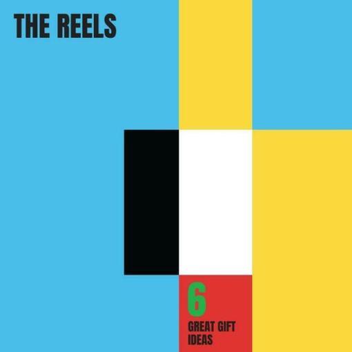 THE REELS - 6 GREAT GIFT IDEAS - VINYL LP - Wah Wah Records