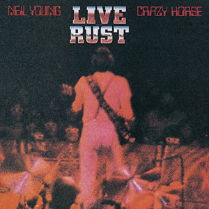 NEIL YOUNG & CRAZY HORSE - LIVE RUST - 2LP VINYL - Wah Wah Records