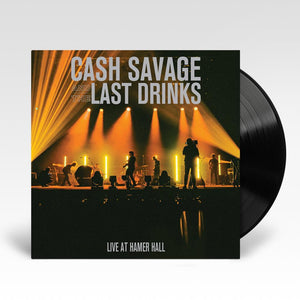 CASH SAVAGE AND THE LAST DRINKS - LIVE AT HAMER HALL - VINYL LP - Wah Wah Records