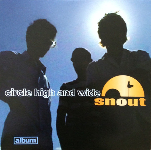 SNOUT - CIRCLE HIGH AND WISE - VINYL LP - Wah Wah Records