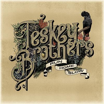THE TESKEY BROTHERS- RUN HOME SLOW - vinyl LP - Wah Wah Records